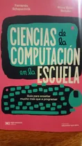 Comprar Ciencias De La Computacion En La Escuela. Schapachnik. Siglo