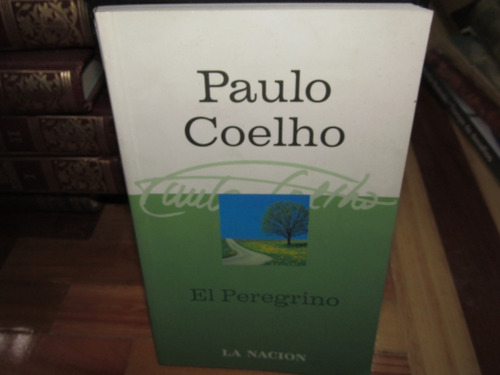 El Peregrino. Paulo Coelho. M-1483