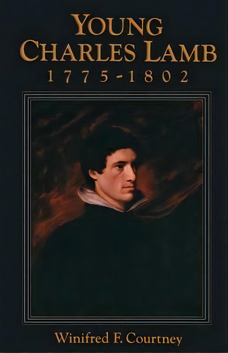 Young Charles Lamb 1775-1802, De Winifred F. Courtney. Editorial Palgrave Macmillan, Tapa Blanda En Inglés