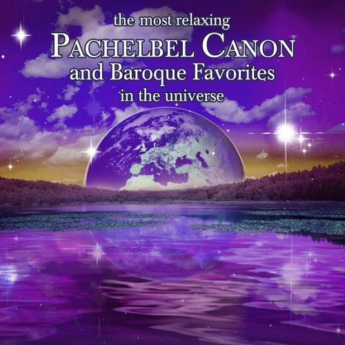 Most Relaxing Pachelbel Canon & Baroque Favorites Most  Cdx2