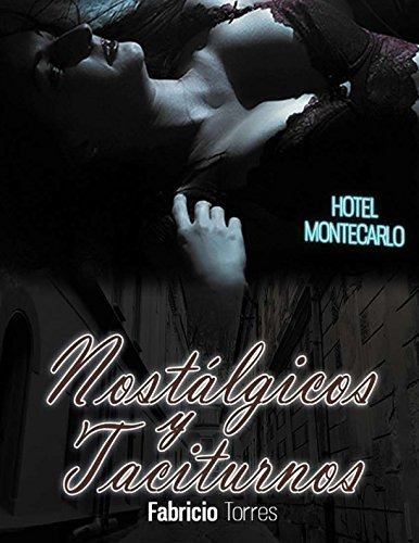 Libro : Nostalgicos Y Taciturnos - Torres, Fabricio