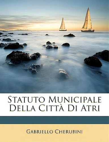 Statuto Municipale Della Citta Di Atri, De Cherubini, Gabriello. Editorial Nabu Pr, Tapa Blanda En Inglés