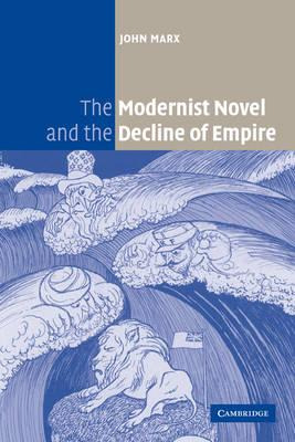 Libro The Modernist Novel And The Decline Of Empire - Joh...