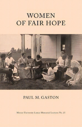 Women Of Fair Hope, De Dr Paul M M Gaston. Editorial Newsouth Books, Tapa Blanda En Inglés