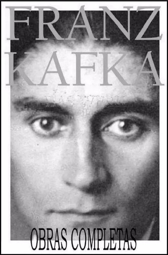  Obras Completas Franz Kafka  (p.d.f)