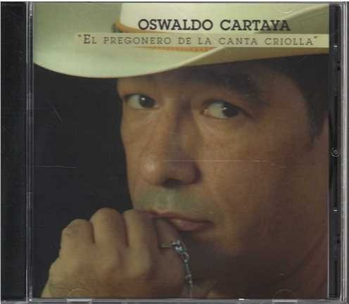 Cd - Oswaldo Cartaya / El Pregonero De La Canta Criolla