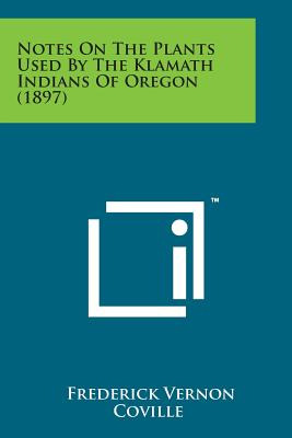 Libro Notes On The Plants Used By The Klamath Indians Of ...