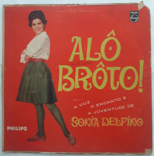 Lp Vinil (g) Sônia Delfino Alô Brôto! 1a Ed 1961 Mo Philips