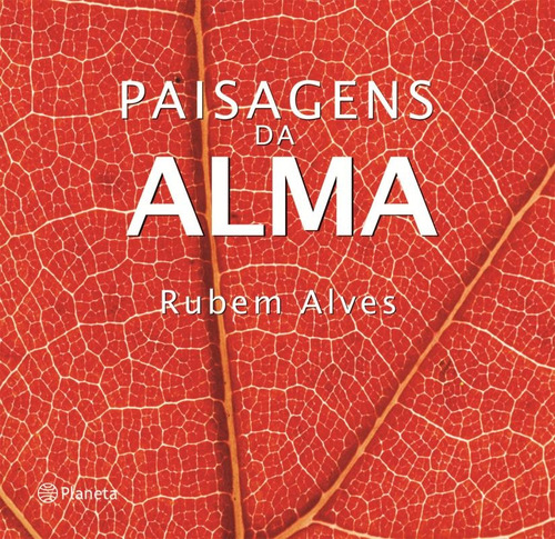 Paisagens da alma, de Alves, Rubem. Editora Planeta do Brasil Ltda., capa dura em português, 2013