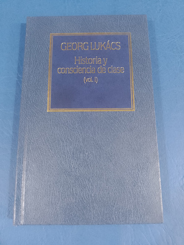 Historia Y Consciencia De Clase - 2 Tomos - Georg Lukács