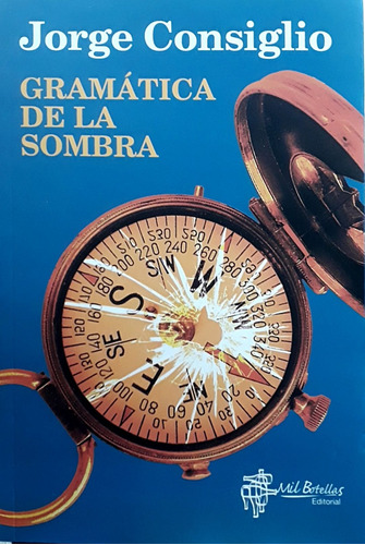 Gramática De La Sombra - Consiglio, Jorge