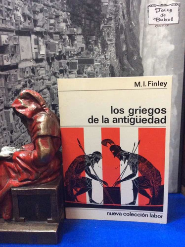 Los Griegos De La Antigüedad - M. I. Finley - Historia