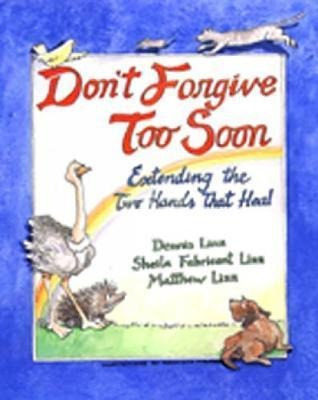 Don't Forgive Too Soon - Dennis Linn (paperback)