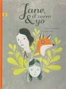 Jane, El Zorro Y Yo ( Isabelle Arsenault/ Fanny Britt)