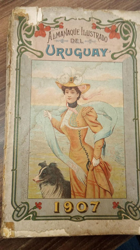 Almanaque Ilustrado Del Uruguay 1907 - Ricardo Sánchez