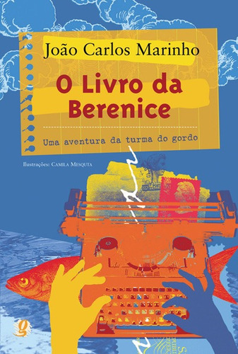 O livro da Berenice, de Marinho, João Carlos. Série João Carlos Marinho Editora Grupo Editorial Global, capa mole em português, 2006