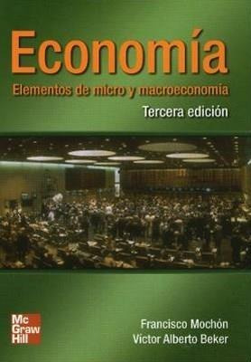 Economía Elementos De Micro Y Macro - Mochón- Beker- Mc Graw