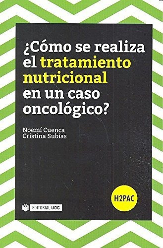  Como Se Realiza Un Tratamiento Nutricional En Un Caso Oncol