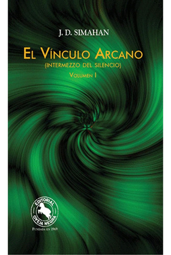 Libro El Vinculo Arcano Intermezzo Del Silencio J.d. Simahan