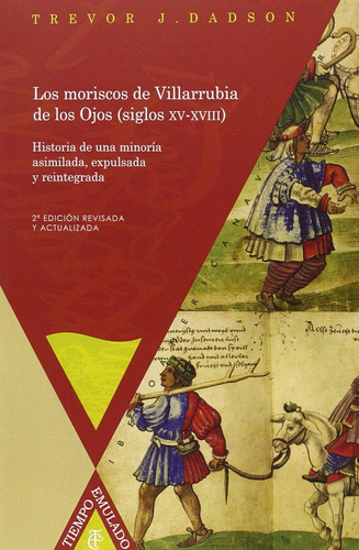 Los Moriscos De Villarrubia De Los Ojos (siglos Xv-xviii): H