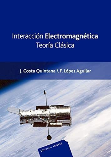 Libro: Interacción Electromagnética, Teoría Clásica (s&..