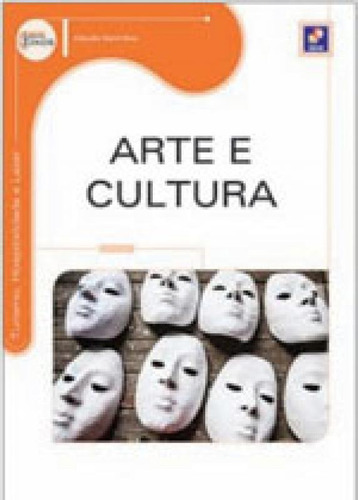Arte E Cultura: Serie Eixos - Turismo, Hospitalidade E Lazer, De Sant'ana, Claudio. Editora Erica, Capa Mole, Edição 1ª Edição - 2013 Em Português