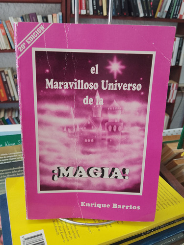 El Maravilloso Universo De La Magia. Enrique Barrios 