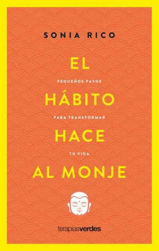 Libro: Hábito Hace Al Monje, El. Rico, Sonia. Terapias Verde