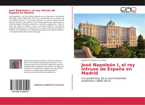 Libro: José Napoleón I, Rey Intruso España Madrid: L