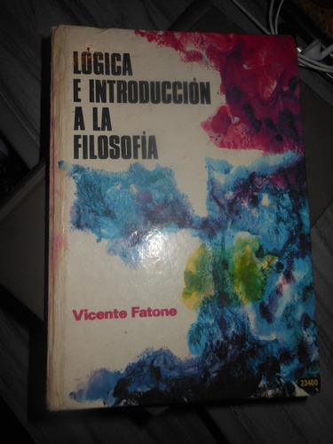 * Logica E Introduccion A La Filosofia - Vicente Fatone