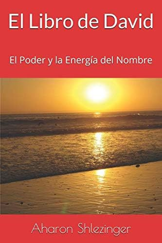 Libro: El Libro David: El Poder Y Energía Del Nombre (