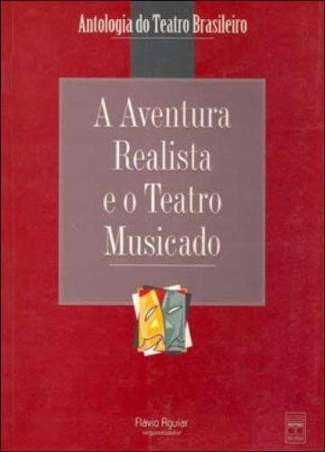 A Aventura Realista E O Teatro Musicado, De - Flávio Aguiar. Editora Senac Em Português