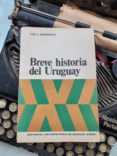 Historia Breve Del Uruguay// Luis Benvenuto