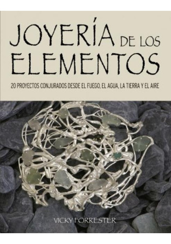 Joyería De Los Elementos - Vicky Forrester