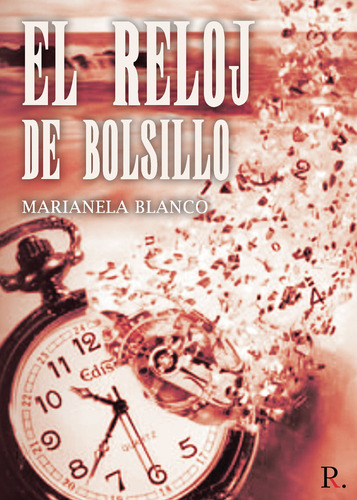 Reloj De Bolsillo,el - Blanco Werner,marianela De Lourdes