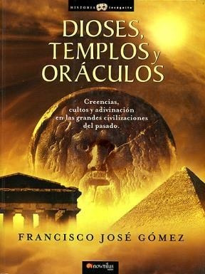 Libro Dioses  Templos Y Oraculos De Francisco Jose Gomez