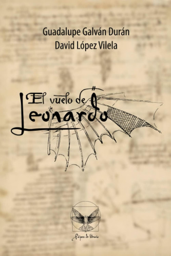 Libro: El Vuelo De Leonardo: Edición Especial (spanish Editi