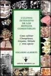 Cultivo Intensivo De Los Hongos Comestibles (rustica) - Al*-