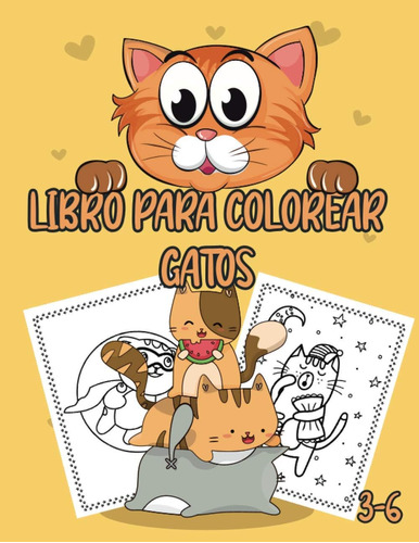 Libro: Libro Para Colorear Gatos 3-6: Mejor Que Una Tableta,