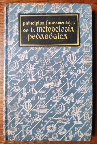 Principios Fundamentales De La Metodología Pedagogica