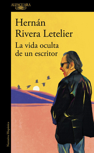 La Vida Oculta De Un Escritor - Rivera Letelier Hernan