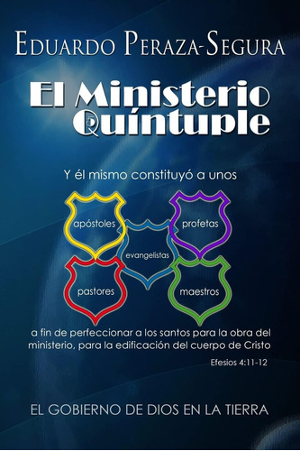 Libro: El Ministerio Quíntuple: El Gobierno De Dios En La Ti