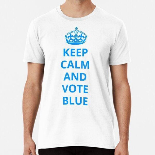Remera Keep Calm And Vote Blue Algodon Premium 
