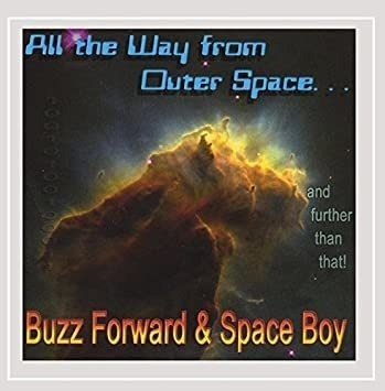 Buzz Forward & Space Boy All The Way From Outer Space Cd