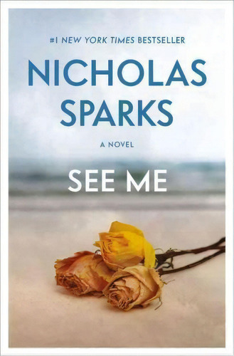 See Me, De Nicholas Sparks. Editorial Grand Central Publishing, Tapa Blanda En Inglés
