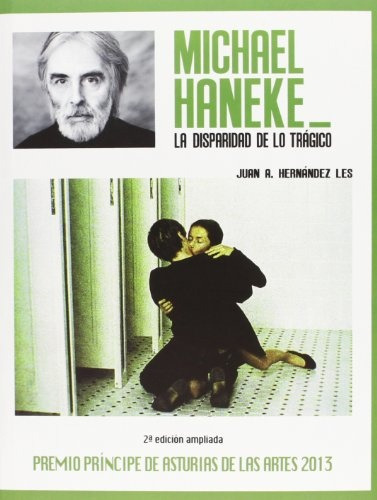 Michael Haneke. La Disparidad De Lo Tragico - Hernandez Les,