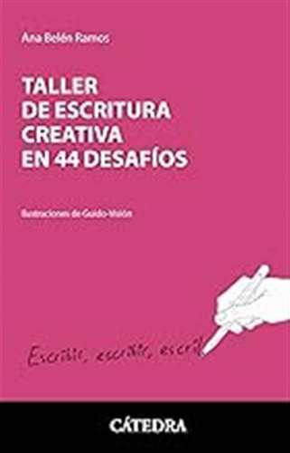 Taller De Escritura Creativa En 44 Desafíos (varios) / Ana B