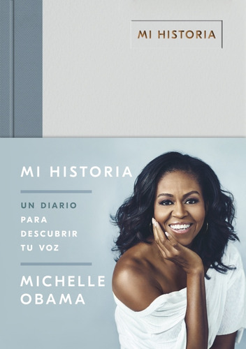 Mi Historia: Un Diario Para Descubrir Tu Voz - Michelle Obam