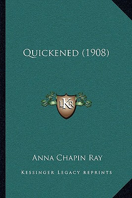 Libro Quickened (1908) - Ray, Anna Chapin