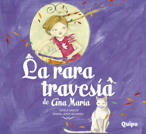 La Rara Travesía De Ana María - Adela Basch/maría Jesús Alva